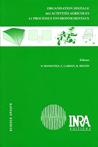 Immagine dell'editore per Organisation spatiale des activits agricoles et processus environnementaux Monestiez, Pascal; Lardon, Sylvie et Seguin, Bernard venduto da Au bon livre