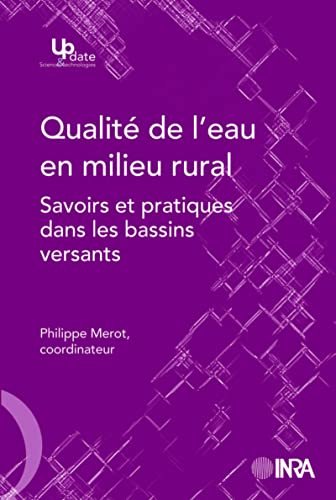 Stock image for Qualit de l'eau en milieu rural: Savoirs et pratiques dans les bassins versants for sale by Ammareal