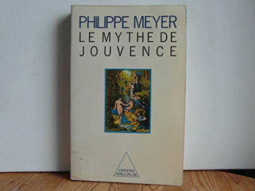 Beispielbild fr Le mythe de jouvence zum Verkauf von A TOUT LIVRE