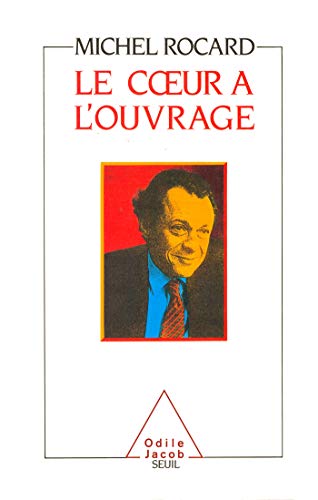 9782738100207: Le cœur à l'ouvrage (OJ.DOCUMENT) (French Edition)