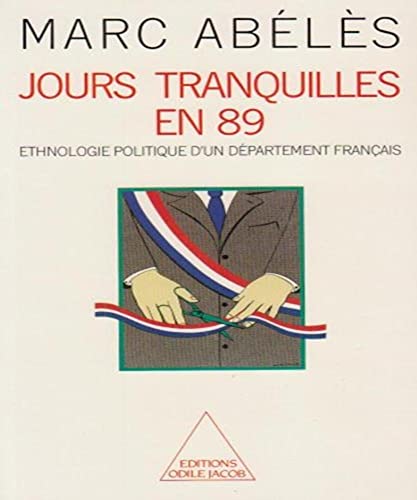 Stock image for Jours tranquilles en 89: Ethnologie politique d'un d partement français for sale by LIVREAUTRESORSAS