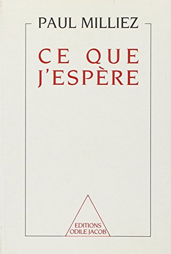 9782738100764: Ce que j'espre, suivi du "Journal d'une drle de guerre"