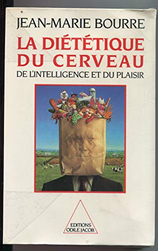 Imagen de archivo de La Dietetique du cerveau, de l'intelligence et du plaisir a la venta por Zubal-Books, Since 1961