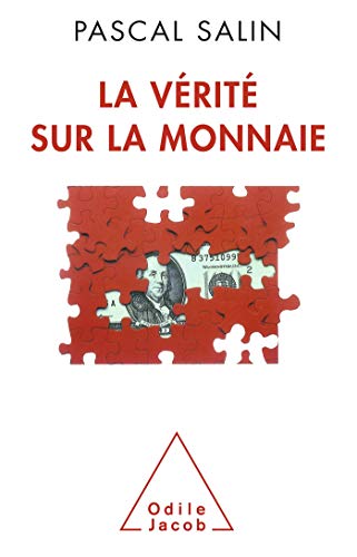 Stock image for La vrit sur la monnaie for sale by medimops