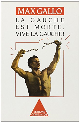 Imagen de archivo de La Gauche est morte. Vive la gauche ! a la venta por Librairie Th  la page