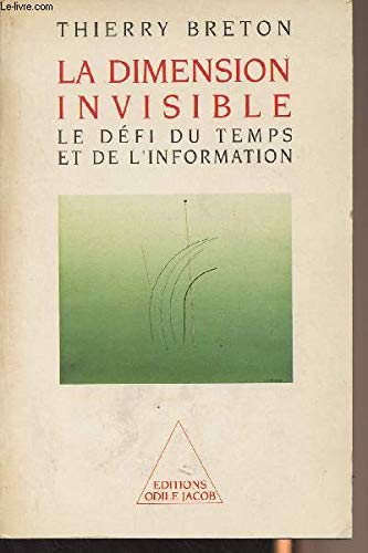 Beispielbild fr La Dimension invisible. Le Dfi du temps et de l'information zum Verkauf von medimops