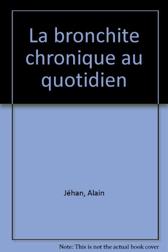 9782738101235: La Bronchite chronique au quotidien (OJ.SANTE QUOTID) (French Edition)