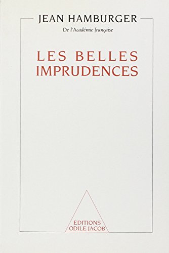 9782738101273: Les belles imprudences: Réflexion sur la condition humaine (OJ.SCIENCES) (French Edition)
