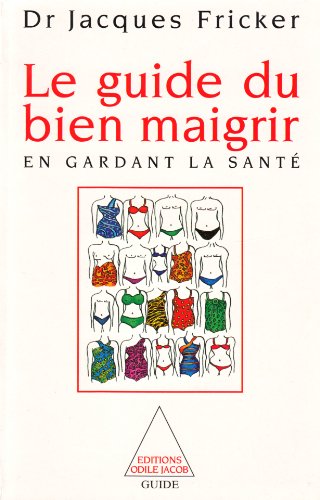 Beispielbild fr Le guide du bien maigrir [Hardcover] Fricker Jacques Dr zum Verkauf von LIVREAUTRESORSAS