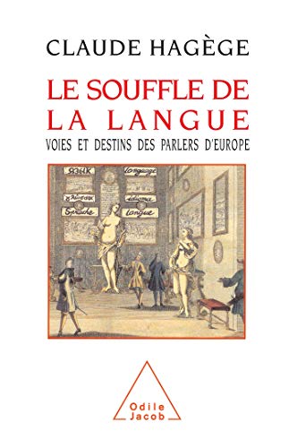 Beispielbild fr Le souffle de la langue Voies et destins des parlers d'Europe (OJ.SC.HUMAINES) (French Edition) zum Verkauf von Wonder Book