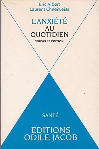 Beispielbild fr L'anxit au quotidien zum Verkauf von Ammareal