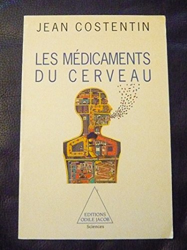 Beispielbild fr Les mdicaments du cerveau : De la chimie de l'esprit aux mdicaments psychotropes zum Verkauf von LibrairieLaLettre2