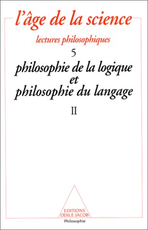 9782738102195: L'ge de la science: 5. Philosophie de la logique et philosophie du langage