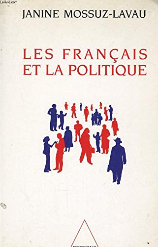 Beispielbild fr Les Franais et la politique : Enqute sur une crise zum Verkauf von Ammareal