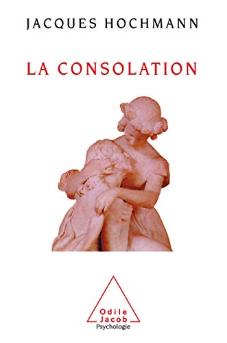 Stock image for La Consolation: Essai sur le soin psychique for sale by Librairie Th  la page