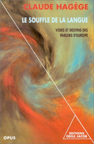Stock image for Le souffle de la langue : Voies et destins des parlers d'Europe for sale by Ammareal