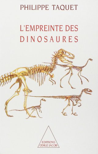 9782738102744: L'empreinte des dinosaures: Carnets de piste d'un chercheur d'os