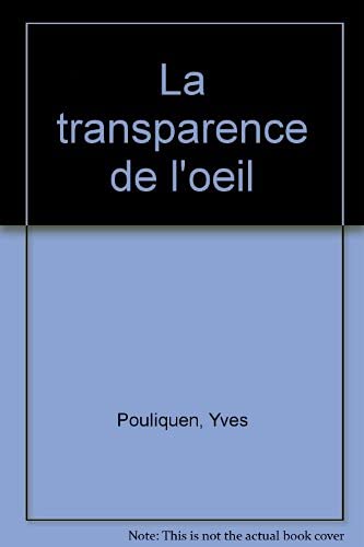 La transparence de l'oeil