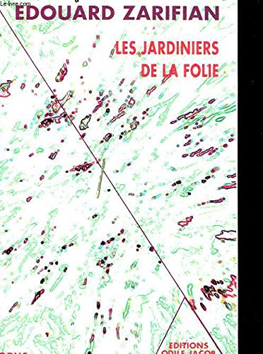 9782738102775: Les Jardiniers de la folie (OJ.OPUS) (French Edition)