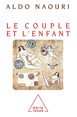 Beispielbild fr Le couple et l'enfant zum Verkauf von Librairie Th  la page