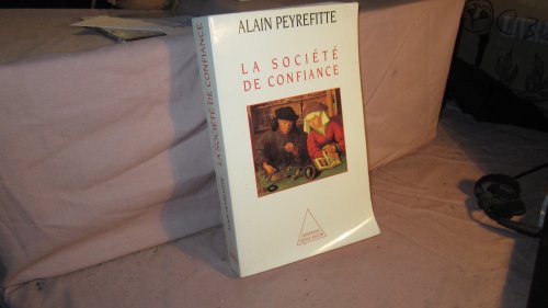Stock image for La socit de confiance. Essai sur les origines et la nature du dveloppement for sale by Ammareal