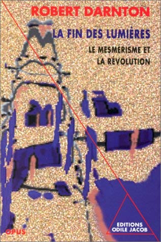 La fin des lumiÃ¨res (9782738103376) by Darnton, Robert