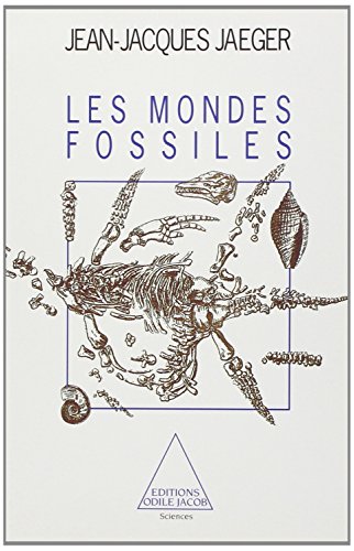 Les Mondes Fossiles.