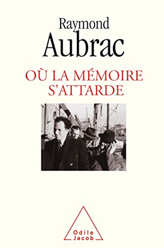 Beispielbild fr O la m moire s'attarde [Paperback] Aubrac, Raymond zum Verkauf von LIVREAUTRESORSAS