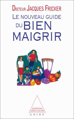 9782738103796: Le Nouveau Guide Du Bien Maigrir