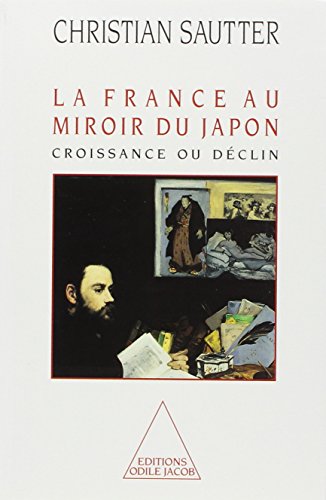 Beispielbild fr La France au miroir du Japon : Croissance ou dclin zum Verkauf von medimops