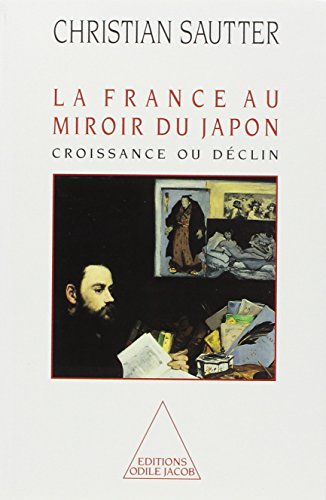 Stock image for La France au miroir du Japon : Croissance ou dclin for sale by medimops