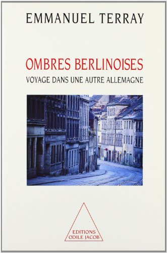 9782738104007: Ombres berlinoises: Voyage dans une autre Allemagne