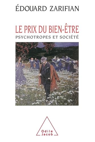 Imagen de archivo de Le Prix du bien-tre Psychotropes et socit a la venta por TotalitarianMedia