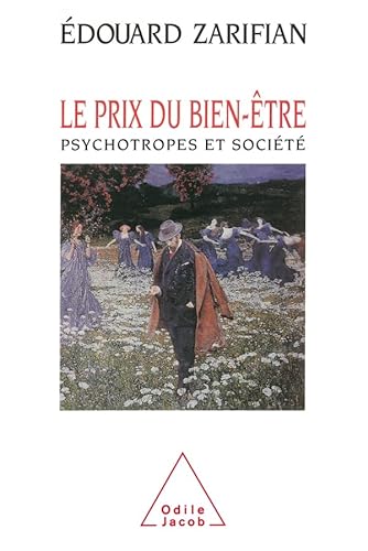 Stock image for Le Prix du bien-tre Psychotropes et socit for sale by TotalitarianMedia