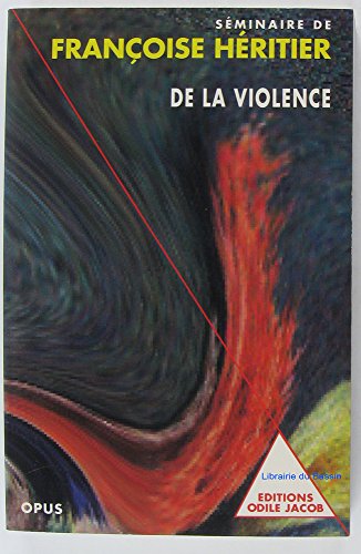 Beispielbild fr de La Violence: Seminaire de Francoise Heritier zum Verkauf von ThriftBooks-Atlanta
