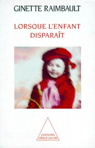 Beispielbild fr Lorsque l'enfant disparaît [Paperback] Raimbault, Ginette zum Verkauf von LIVREAUTRESORSAS