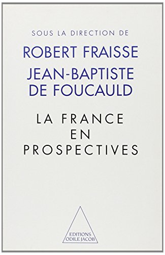 Beispielbild fr La France en prospectives [Broch] by Fraisse zum Verkauf von Mli-Mlo et les Editions LCDA