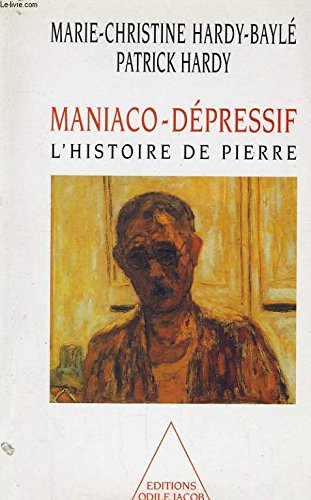 Beispielbild fr Maniaco-depressif l'histoire de pierre zum Verkauf von medimops