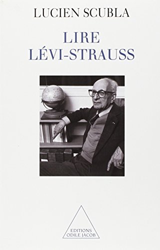 Beispielbild fr Lire Le?vi-Strauss: Le de?ploiement d'une intuition (OJ.SC.HUMAINES) (French Edition) zum Verkauf von Gallix