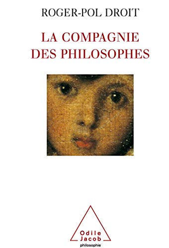 Stock image for La Compagnie des philosophes Droit, Roger-Pol for sale by LIVREAUTRESORSAS