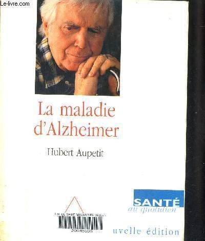 Imagen de archivo de La Maladie d'Alzheimer Aupetit, Hubert a la venta por LIVREAUTRESORSAS