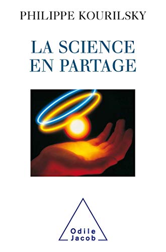 Beispielbild fr La Science en partage Kourilsky, Philippe zum Verkauf von LIVREAUTRESORSAS