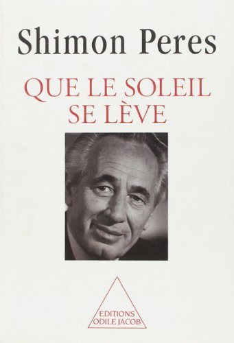 Beispielbild fr Que le soleil se l ve [Paperback] Peres, Shimon zum Verkauf von LIVREAUTRESORSAS