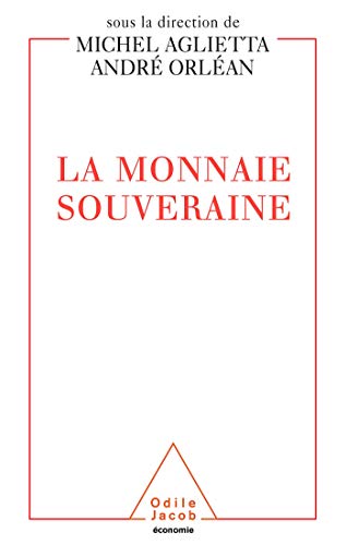 Beispielbild fr La Monnaie souveraine zum Verkauf von Tamery