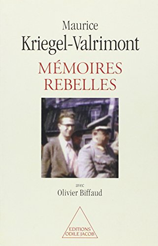 M?moires rebelles - Maurice Kriegel-Valrimont