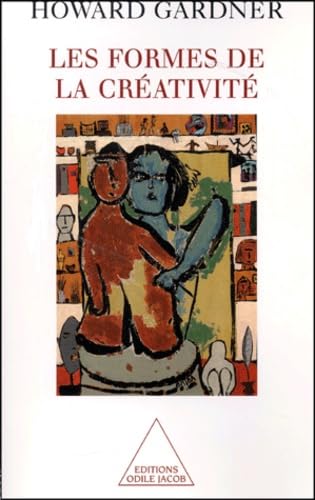 Les Formes de la crÃ©ativitÃ© (9782738106353) by Gardner, Howard