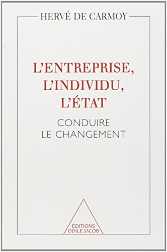 Beispielbild fr L'entreprise, l'individu, l'tat : Conduire le changement zum Verkauf von Ammareal