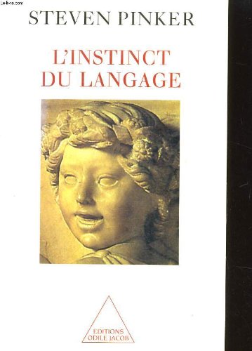 L'Instinct du langage (OJ.SC.HUMAINES) (French Edition) (9782738106667) by Pinker, Steven