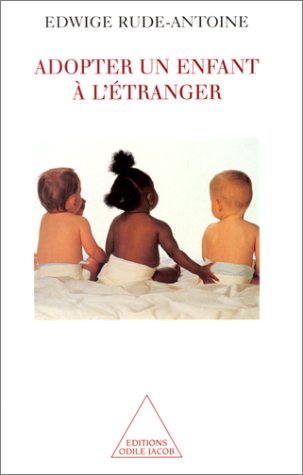 Stock image for Adopter un enfant  l' tranger [Paperback] Rude-Antoine, Edwige for sale by LIVREAUTRESORSAS