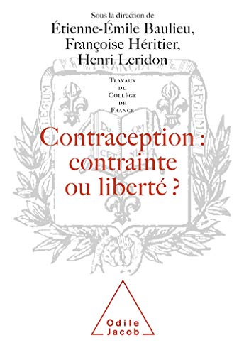 9782738107220: Contraception : contrainte ou libert ?: Travaux du Collge de France